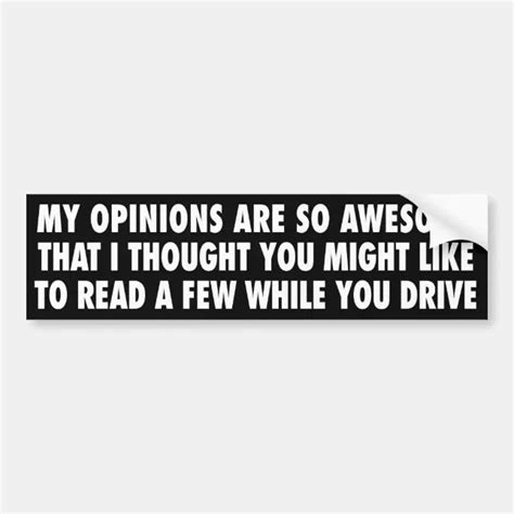 My Opinions Are So Awesome Bumper Sticker Zazzle