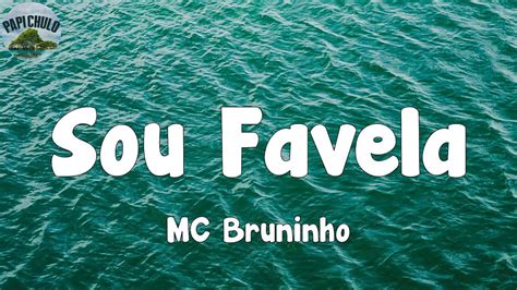 Sou Favela Mc Bruninho Letra Lyrics Youtube