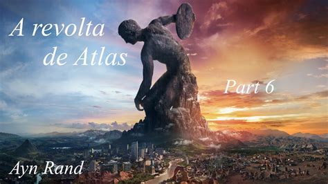 A Revolta De Atlas Ayn Rand Audiobook Part De Youtube