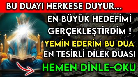 YEMİN EDERİM BU DUA EN TESİRLİ DİLEK DUASI EN BÜYÜK HEDEFİMİ