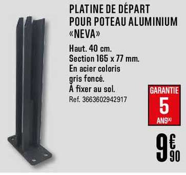 Promo Platine De D Part Pour Poteau Aluminium Neva Chez Brico D P T