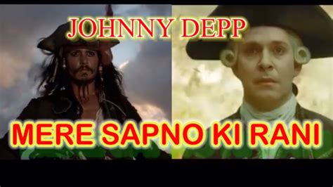 Mere Sapno Ki Rani Vs Johnny Depp Parrots Of The Caribbean Attitude