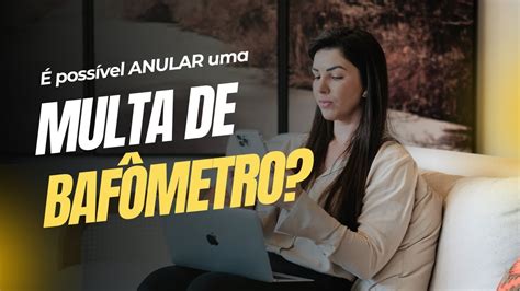 É possível anular uma multa de recusa ao teste do bafômetro YouTube