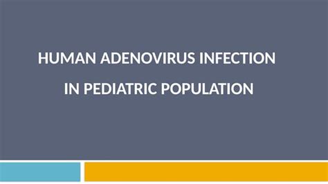 Adenovirus 1pptx Ppt