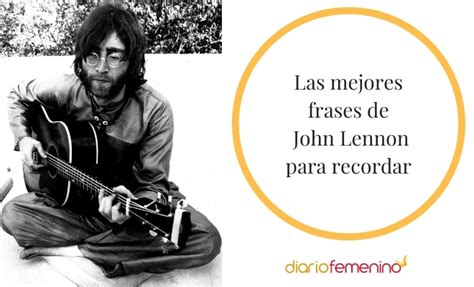 Frases De John Lennon Reflexiones Sobre Paz Y Amor Que Deber As Leer