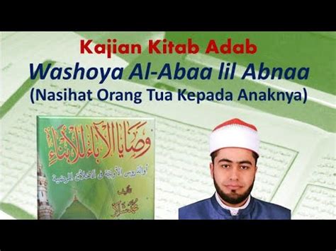 Kajian Kitab Washoya Al Abaa Lil Abnaa Youtube