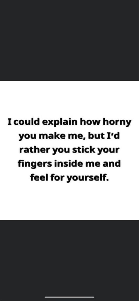 Horny Quotes Sex Quotes Memes Quotes Qoutes Relationship Psychology Relationship Quotes Gf