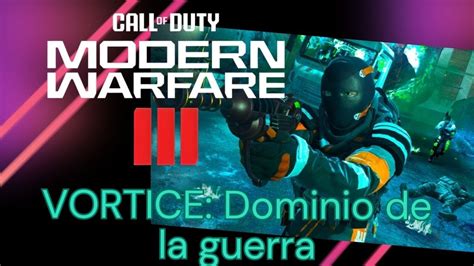 Nuevo Evento V Rtice Dominio De La Guerra Youtube