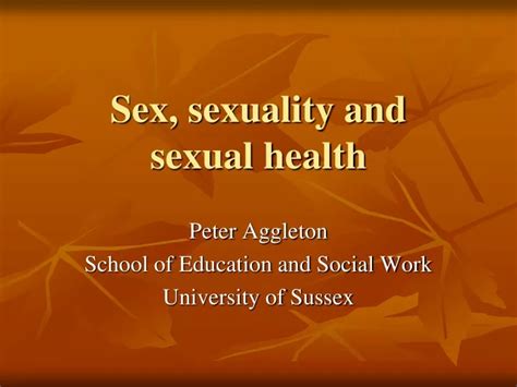 Ppt Sex Sexuality And Sexual Health Powerpoint Presentation Free Download Id 9312687