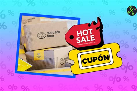 El cupón que necesitas en Hot Sale Mercado Libre tiene códigos de descuento para