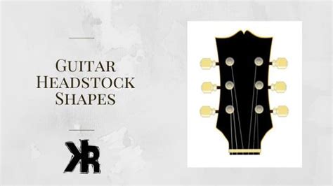 Popular Guitar Headstock Shapes Explained