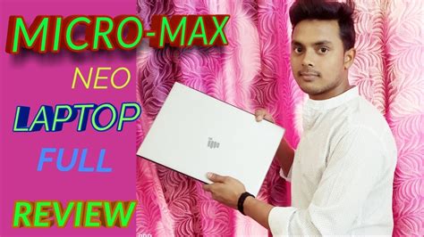 Micromax Neo Laptop Th Gen Full Review With Pros And Cons Rs