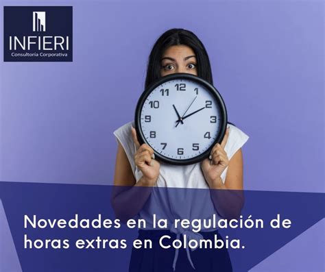 Novedades en la regulación de horas extras en Colombia