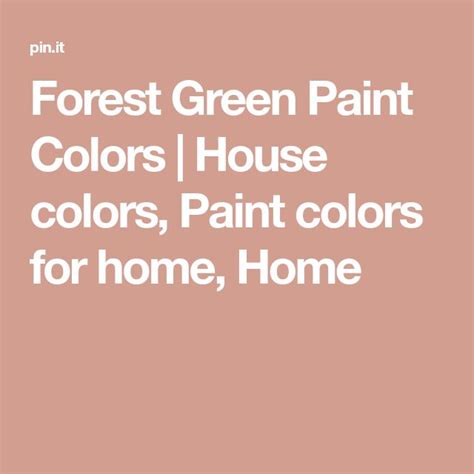 Forest Green Paint Colors | House colors, Paint colors for home, Home ...