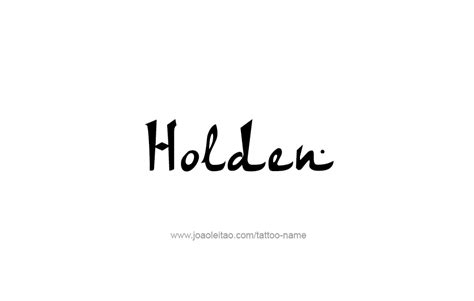 Holden Name Tattoo Designs