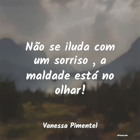 Frases De Maldade Frases De Maldade Para Refletir Sobre Este