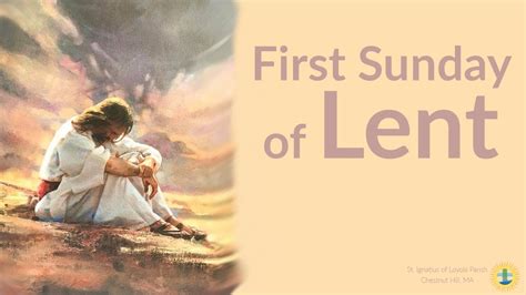 First Sunday Of Lent Youtube