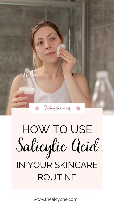 Unlock The Power Of Salicylic Acid For Your Skincare Routine