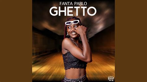 Ghetto Fanta Pablo Youtube