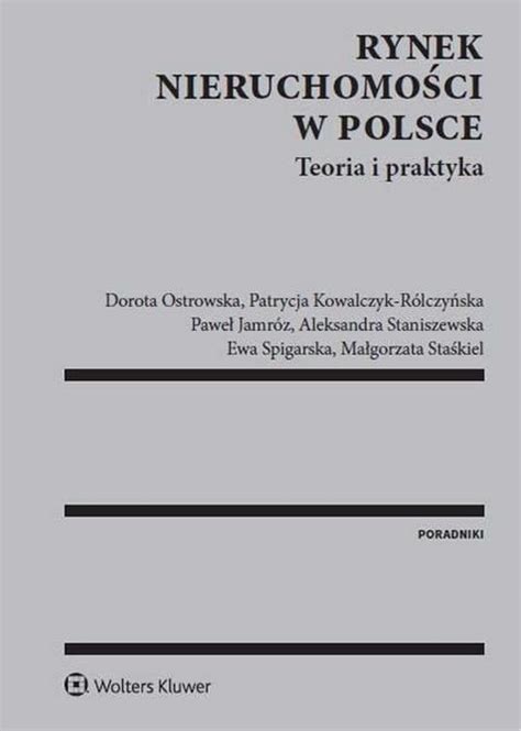 Rynek Nieruchomo Ci W Polsce Teoria I Praktyka