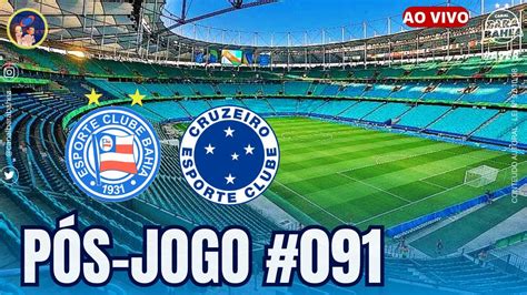 Sofr Vel Ao Vivo Bahia X Cruzeiro Brasileir O P S Jogo