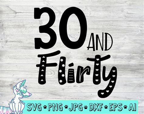 And Flirty Svg Th Birthday Svg Birthday Girl Svg Svgs Etsy