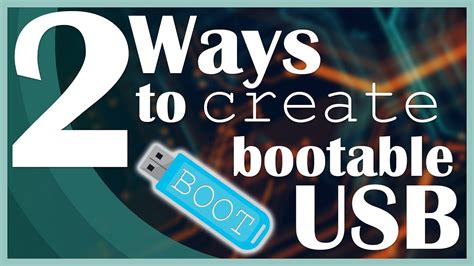 Ways To Create A Bootable Usb Drive Tutorial Youtube