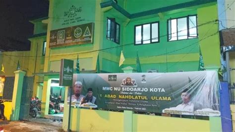 Nahdliyin Sidoarjo Bangga Jadi Tuan Rumah Resepsi Abad Nu Nu Online