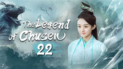 Multi SubThe Legend Of Chusen EP22 The Witch Zhaoliying And