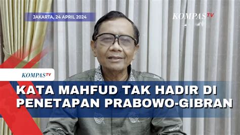 Mahfud Md Ungkap Alasan Tak Hadiri Penetapan Prabowo Gibran Youtube