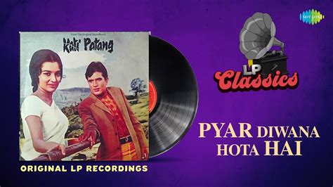 Original Lp Recording Pyar Diwana Hota Hai Kati Patang Kishore