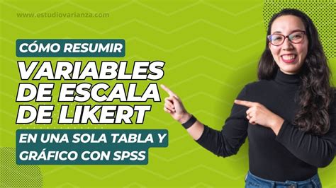 Cómo RESUMIR muchas VARIABLES de escala LIKERT en UNA SOLA tabla y