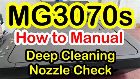 Canon Mg3070s Manual Nozzle Check And Deep Cleaning Youtube