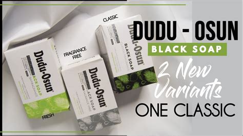 Dudu Osun Black Soap Review New Pack Variants Classic