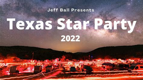 Texas Star Party 2022 6 Nights Under The Stars Youtube