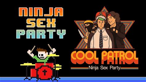 Ninja Sex Party Cool Patrol Drum Cover The8BitDrummer YouTube