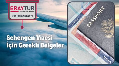 Schengen Vizesi İçin Gerekli Belgeler Eraytur