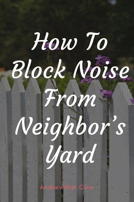 How To Block Noise From Neighbors Yard 11 Simple Diy Methods Noisy