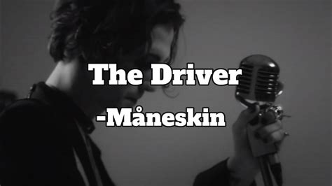 The Driver Måneskin Lyrics Youtube