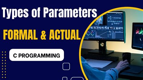 Types Of Function Parameters In C Formal And Actual Parameters