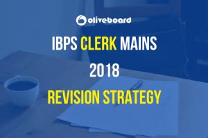 IBPS Clerk Mains Revision Strategy IBPS Clerk Mains 2018 Oliveboard