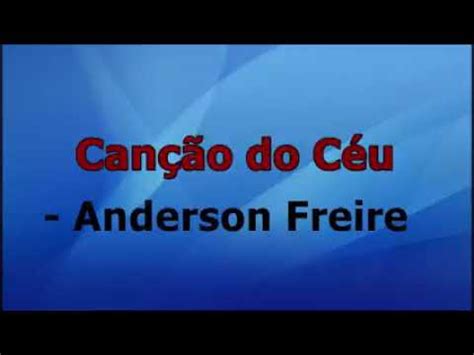 Playback Anderson Freire canção do céu YouTube