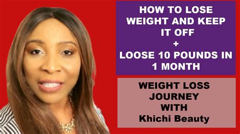 How To Lose Weight And Keep It Off Lose 10 Pounds In One Month Youtube