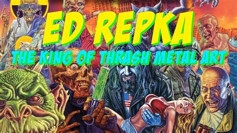 Ed Repka King Of Thrash Metal Artwork Youtube