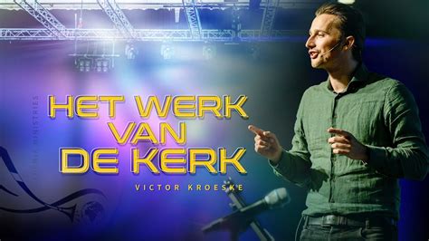 Nehemia Ministries Preek Het Werk Van De Kerk Victor Kroeske YouTube