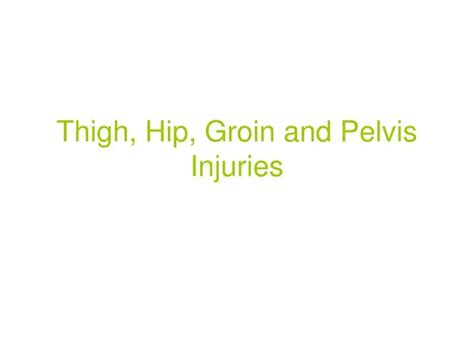 Ppt Thigh Hip Groin And Pelvis Injuries Powerpoint Presentation