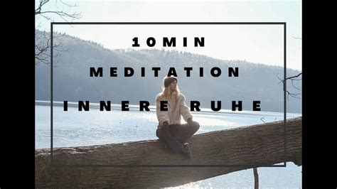 10 Minuten Meditation Innere Ruhe YouTube