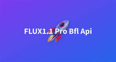 FLUX1 1 Pro Bfl Api A Hugging Face Space By Akhaliq