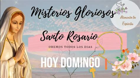 Santo Rosario Del Domingo De Julio Del Misterios Gloriosos