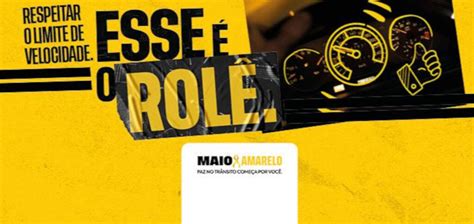 No Paran Campanha Do Maio Amarelo Tem Como Tema No Tr Nsito Qual